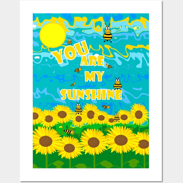 YOU Are My Sunshine My Only Sunshine Wall Art by SartorisArt1